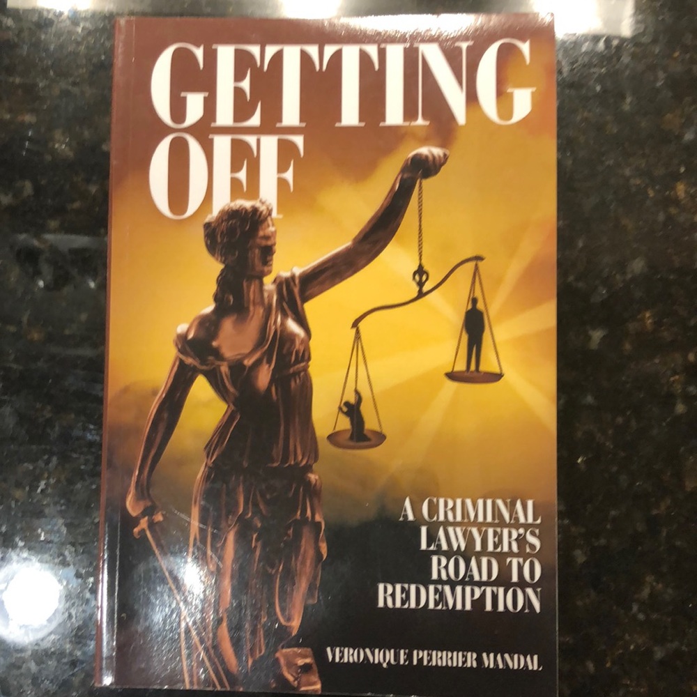 Getting Off - A Crim Lawyer’s Road to Redemption